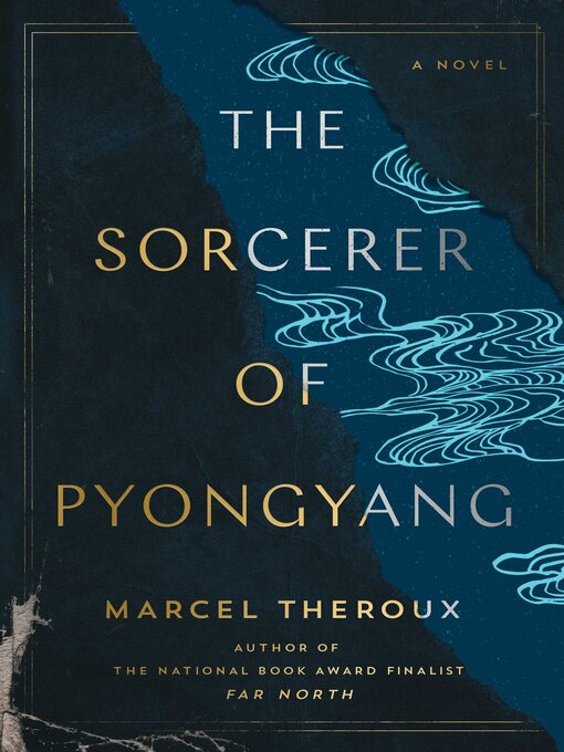 Title details for The Sorcerer of Pyongyang by Marcel Theroux - Available
